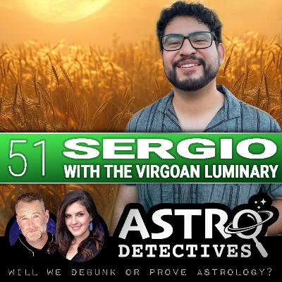 Case 51: Sergio with the Virgoan Luminary Case 51: Sergio with the Virgoan Luminary