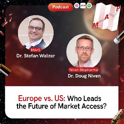 Europe vs. US: Who Leads the Future of Market Access, Dr. Doug Niven?