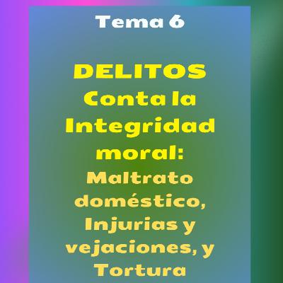 Tema 6 Delitos contra la integridad moral 3 Tema 6 Delitos contra la integridad moral 3
