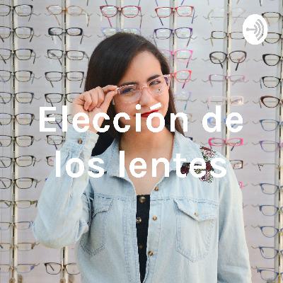 Elección del lente correcto