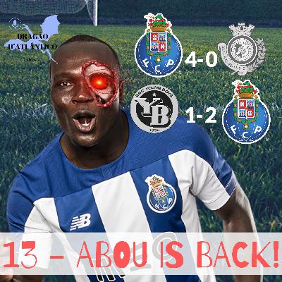 13 - Abou is Back!