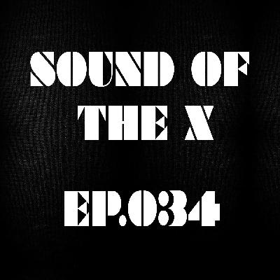 Sound Of The X Ep.34 Sound Of The X Ep.34