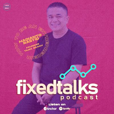 Pod.2 : Talk about Youth & Entrepreneur with Hadianto Rasyid, founder Taipa Beach Pod.2 : Talk about Youth & Entrepreneur with Hadianto Rasyid, founder Taipa Beach
