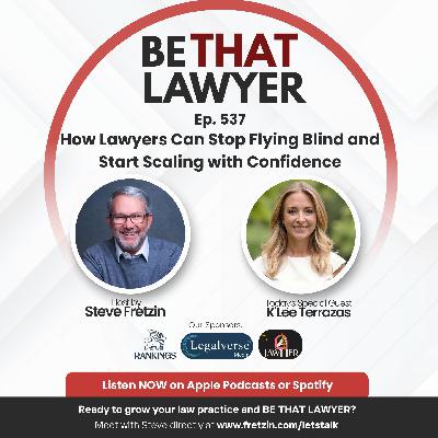 K'Lee Terrazas: How Lawyers Can Stop Flying Blind and Start Scaling with Confidence