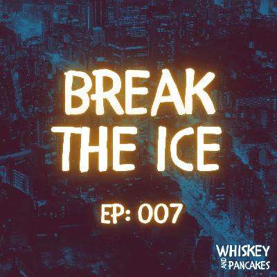 Break The Ice