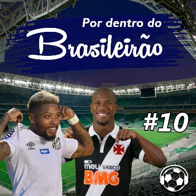 Por Dentro do Brasileirão #10 Por Dentro do Brasileirão #10