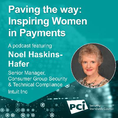Paving the way: Inspiring Women in Payments - A podcast featuring Noel Haskins-Hafer