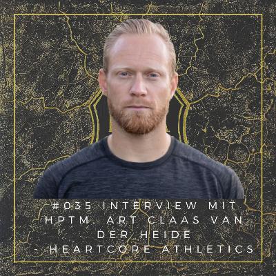 #035 Interview mit Hptm. Art Claas van der Heide - Heartcore Athletics