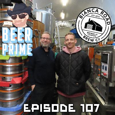 Beer Prime - Episode 107 - Bianca Road Brew Co.
