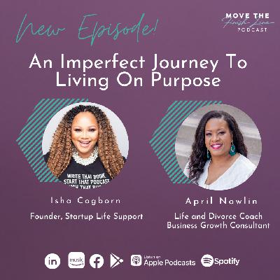 An Imperfect Journey to Living on Purpose with Isha Cogborn