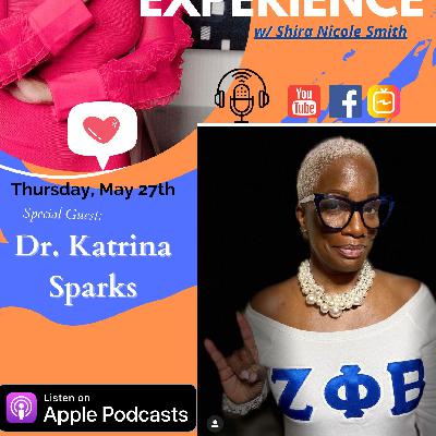 Dr. Katrina Sparks: Travel, Service, and The Self Love Journey Dr. Katrina Sparks: Travel, Service, and The Self Love Journey