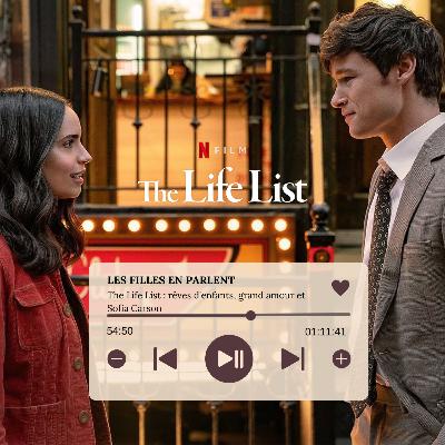 The Life List : rêves d'enfants, grand amour et Sofia Carson