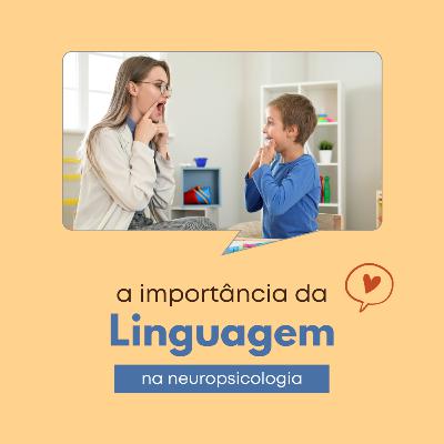 Cognitiva Mente #16 - A importância da Linguagem
