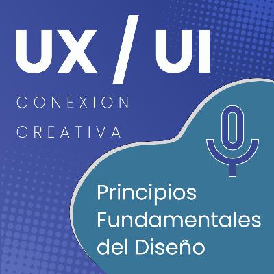 🚀 Conexión Creativa UX/UI - Los 5 Principios Fundamentales del Diseño UX/UI 🎯