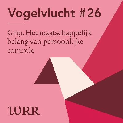 #26 Grip. Het maatschappelijk belang van persoonlijke controle