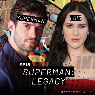 REVELADO SUPERMAN E LOIS EM SUPERMAN: LEGACY | INFLUENCINE "NEWS" PODCAST #16