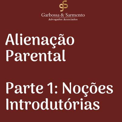 O que é alienação parental? Parte 1