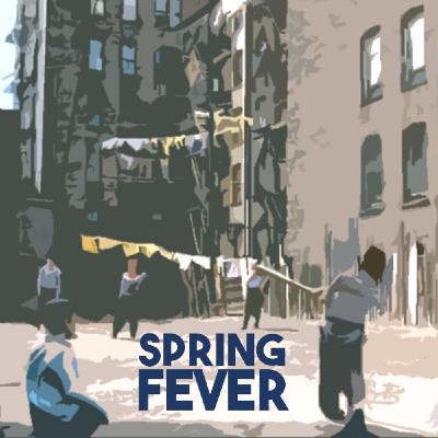Episode 13: Spring Fever