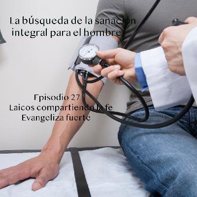 La búsqueda de la sanación integral para el hombre.