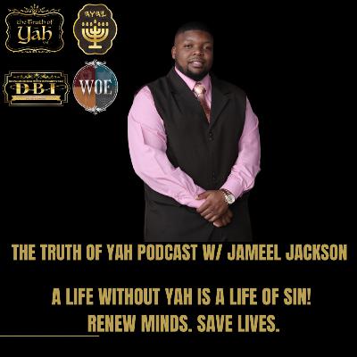 Learn of Yah By The Word of Yah - Episode #4 w/ Servant Jameel Jackson Learn of Yah By The Word of Yah - Episode #4 w/ Servant Jameel Jackson
