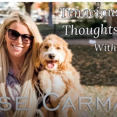 Tenacious Thoughts on life after losing a child with Denise Carman