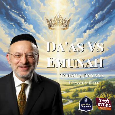 Da’as Vs Emunah