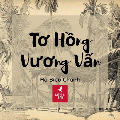 Ep.2 l Tơ Hồng Vương Vấn l Hồ Biểu Chánh