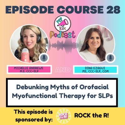 Debunking Myths of Orofacial Myofunctional Therapy for SLPs (with Dina Ezagui) Debunking Myths of Orofacial Myofunctional Therapy for SLPs (with Dina Ezagui)