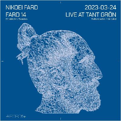FARD14 – Nikoei Fard liveset from Tant Grön, Stockholm, Sweden