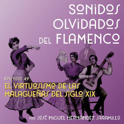 49. El virtuosismo de las malagueñas del siglo XIX