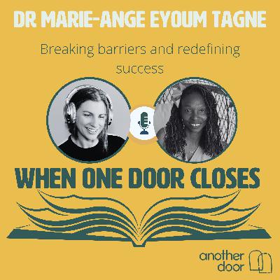 #154 Breaking barriers and empowering the next generation with Marie-Ange Eyoum Tagne, PhD