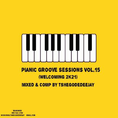 Pianic Groove Sessions Vol.15 (Welcoming 2K21)