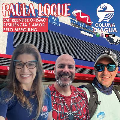 53 - Paula Loque da MarAmar Mergulho; uma aula de empreendedorismo, resiliência e amor pelo mergulho