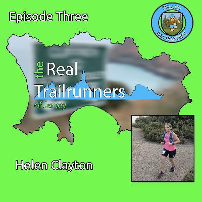 The Real Trailrunners of Jersey Episode Three - Helen Clayton