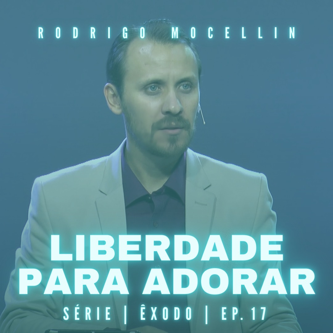 SÉRIE | ÊXODO | EP.17 | LIBERDADE PARA ADORAR episode artwork