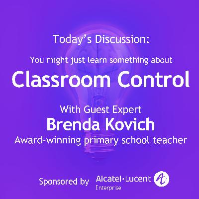 Classroom Control: IT was the best of times AND the worst of times Classroom Control: IT was the best of times AND the worst of times