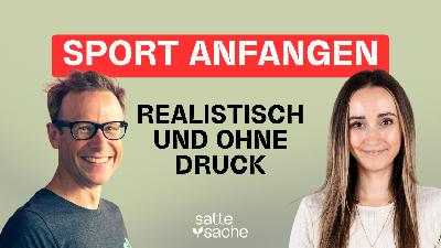 Sport anfangen: realistisch, alltagstauglich, ohne Druck (mit Prof. Georg Abel) Sport anfangen: realistisch, alltagstauglich, ohne Druck (mit Prof. Georg Abel)