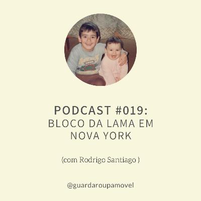 #19 - Bloco da Lama em Nova York #19 - Bloco da Lama em Nova York