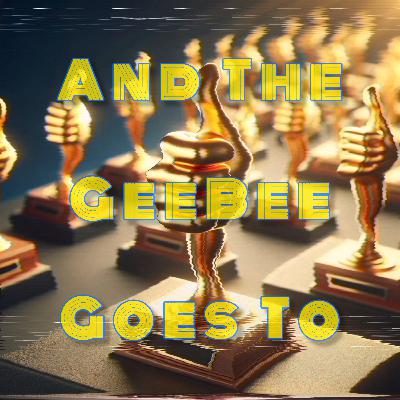 COisG 269: To GeeBee Or Not To Gee ( The 2025 5th Annual COisGeeBee Awards ) COisG 269: To GeeBee Or Not To Gee ( The 2025 5th Annual COisGeeBee Awards )