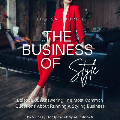 Answering The Most Common Questions About Running A Styling Business