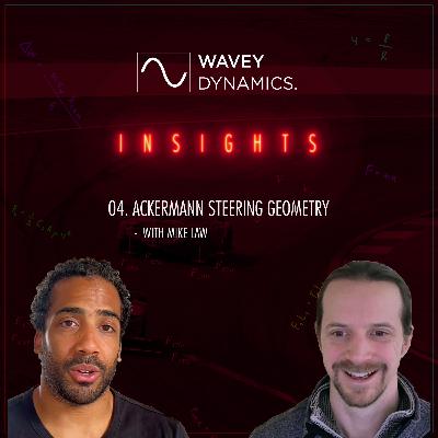 Vehicle Dynamics Insights 004 | Ackermann Steering Geometry w/ Mike Law Vehicle Dynamics Insights 004 | Ackermann Steering Geometry w/ Mike Law