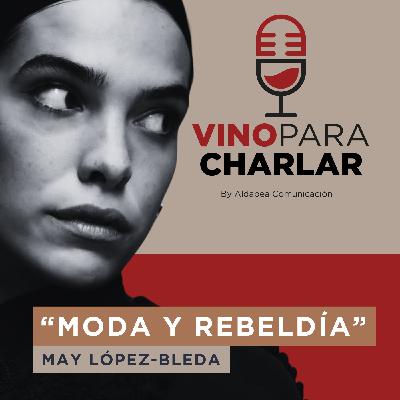May López Bleda - Moda y rebeldía. El negocio de ser políticamente incorrecto.