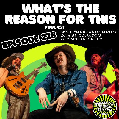 What's The Reason For This Podcast S2 E28 - Will "Mustang" McGee