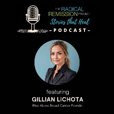 Gillian Lichota, iRise Above Breast Cancer Founder