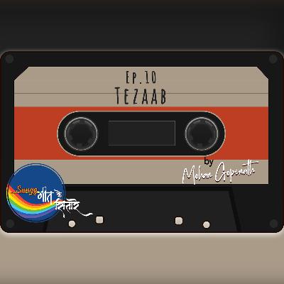 Ep.10 Tezaab Ep.10 Tezaab