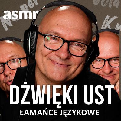 MOUTH SOUNDS - NAJTRUDNIEJSZE POLSKIE ŁAMAŃCE JĘZYKOWE NA SEN - ASMR PO POLSKU