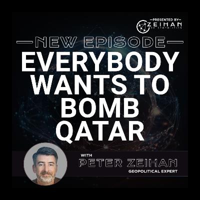 Everybody Wants to Bomb Qatar || Peter Zeihan