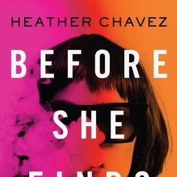 [PDF] [DOWNLOAD] Before She Finds Me pdf by Heather  Chavez