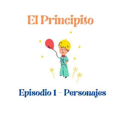 El Principito - Personajes El Principito - Personajes