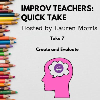 Improv Teachers Quick Take #7
